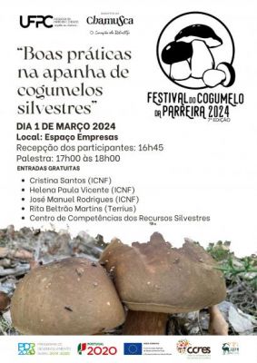 Palestra "Boas práticas na apanha de cogumelos silvestres" no dia 1 de março 2024 às 16h45 no Festival do Cogumelo da Parreira, com ICNF, Terrius e Centro de Competências dos Recursos Silvestres.